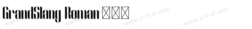 GrandSlang Roman字体转换